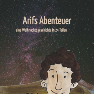 Arifs Abenteuer_eine Weihnachtsgeschichte in 24 Teilen_Adventskalender_Cover